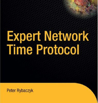 خرید و دانلود نسخه کامل کتاب Expert Network Time Protocol: An Experience in Time with NTP (Expert)