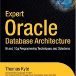 خرید و دانلود نسخه کامل کتاب Expert Oracle Database Architecture: 9i and 10g Programming Techniques and Solutions