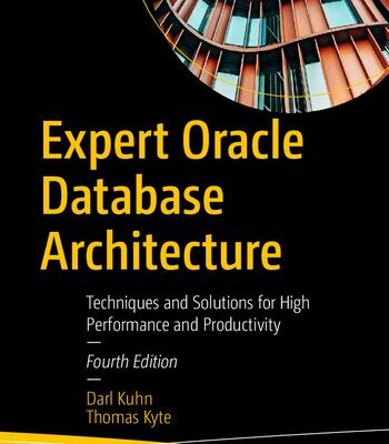 خرید و دانلود نسخه کامل کتاب Expert Oracle Database Architecture: Techniques and Solutions for High Performance and Productivity