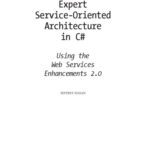 خرید و دانلود نسخه کامل کتاب Expert Service-Oriented Architecture in C#: Using the Web Services Enhancements 2.0