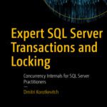 خرید و دانلود نسخه کامل کتاب Expert SQL Server Transactions and Locking: Concurrency Internals for SQL Server Practitioners