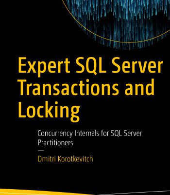 خرید و دانلود نسخه کامل کتاب Expert SQL Server Transactions and Locking: Concurrency Internals for SQL Server Practitioners