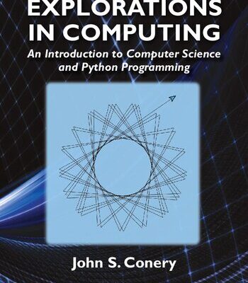 خرید و دانلود نسخه کامل کتاب Explorations in Computing: An Introduction to Computer Science and Python Programming