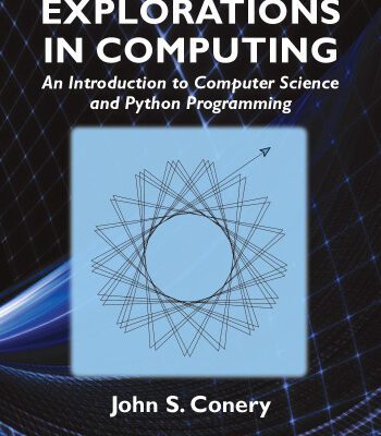 خرید و دانلود نسخه کامل کتاب Explorations in Computing: An Introduction to Computer Science and Python Programming