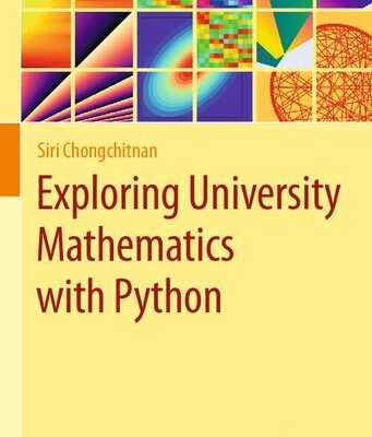 خرید و دانلود نسخه کامل کتاب Exploring University Mathematics with Python