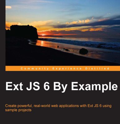 خرید و دانلود نسخه کامل کتاب Ext JS 6 By Example: Create powerful, real-world web applications with Ext JS 6 using sample projects