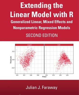 خرید و دانلود نسخه کامل کتاب Extending the linear model with R : generalized linear, mixed effects and nonparametric regression models