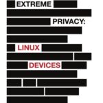 خرید و دانلود نسخه کامل کتاب Extreme Privacy: Linux Devices