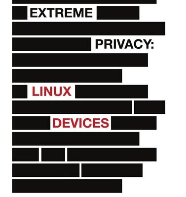 خرید و دانلود نسخه کامل کتاب Extreme Privacy: Linux Devices