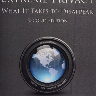 خرید و دانلود نسخه کامل کتاب Extreme Privacy: What It Takes to Disappear 2nd Edition