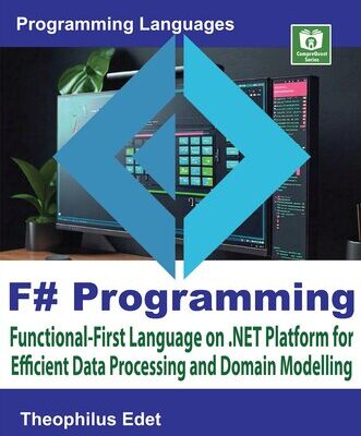 خرید و دانلود نسخه کامل کتاب F# Programming: Functional-First Language on .NET Platform for Efficient Data Processing and Domain Modelling