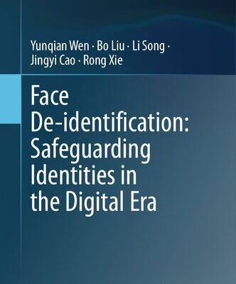 خرید و دانلود نسخه کامل کتاب Face De-Identification: Safeguarding Identities in the Digital Era