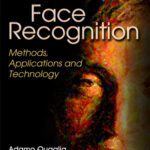خرید و دانلود نسخه کامل کتاب Face Recognition: Methods, Applications and Technology
