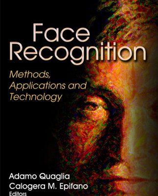 خرید و دانلود نسخه کامل کتاب Face Recognition: Methods, Applications and Technology