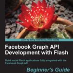 خرید و دانلود نسخه کامل کتاب Facebook Graph API Development with Flash + Samples