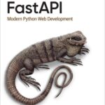 خرید و دانلود نسخه کامل کتاب FastAPI: Modern Python Web Development (Final)