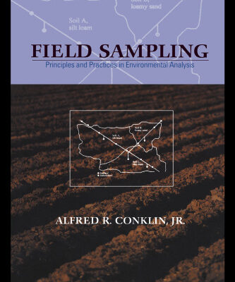 خرید و دانلود نسخه کامل کتاب FIELD SAMPLING: Principles and Practices in Environmental Analysis (Books in Soils, Plants, and the Environment)