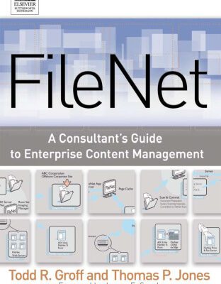 خرید و دانلود نسخه کامل کتاب FileNET: A Consultant’s Guide to Enterprise Content Management