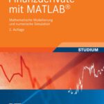 خرید و دانلود نسخه کامل کتاب Finanzderivate mit MATLAB: Mathematische Modellierung und numerische Simulation, 2. Auflage