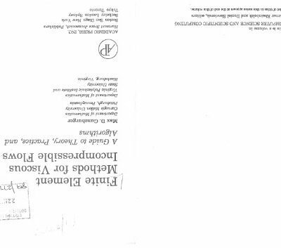 خرید و دانلود نسخه کامل کتاب Finite Element Methods for Viscous Incompressible Flows: A Guide to Theory, Practice, and Algorithms (Computer Science and Scientific Computing)
