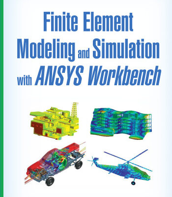 خرید و دانلود نسخه کامل کتاب Finite Element Modeling and Simulation with ANSYS Workbench