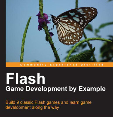 خرید و دانلود نسخه کامل کتاب Flash Game Development by Example