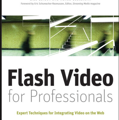 خرید و دانلود نسخه کامل کتاب Flash Video for Professionals: Expert Techniques for Integrating Video on the Web