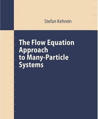 خرید و دانلود نسخه کامل کتاب Flow Equation Approach to Many-Particle Systems