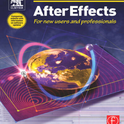 خرید و دانلود نسخه کامل کتاب Focal Easy Guide to After Effects: For new users and professionals (The Focal Easy Guide)