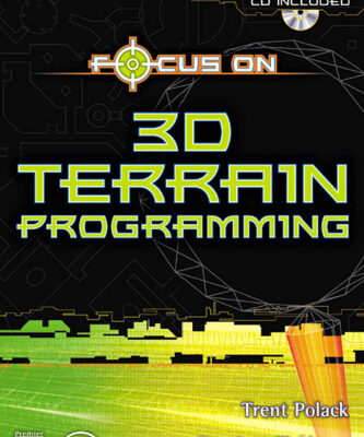 خرید و دانلود نسخه کامل کتاب Focus on 3D Terrain Programming