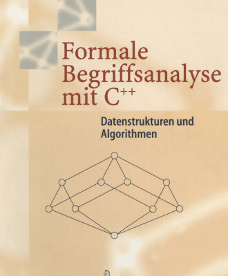 خرید و دانلود نسخه کامل کتاب Formale Begriffsanalyse mit C++ : Datenstrukturen und Algorithmen