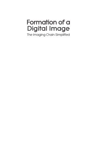 خرید و دانلود نسخه کامل کتاب Formation of a Digital Image: The Imaging Chain Simplified_686e645d21335.jpeg خرید و دانلود نسخه کامل کتاب Formation of a Digital Image: The Imaging Chain Simplified