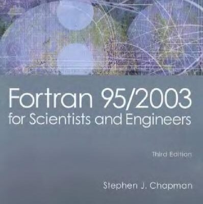 خرید و دانلود نسخه کامل کتاب Fortran 95,2003 for scientists and engineers