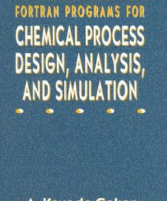 خرید و دانلود نسخه کامل کتاب Fortran programs for chemical process design, analysis, and simulation