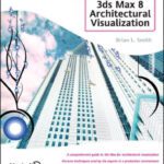 خرید و دانلود نسخه کامل کتاب Foundation 3ds Max 8 Architectural Visualization