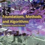 خرید و دانلود نسخه کامل کتاب Foundations, Methods, and Algorithms: Computer Science Analysis