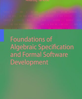 خرید و دانلود نسخه کامل کتاب Foundations of Algebraic Specification and Formal Software Development