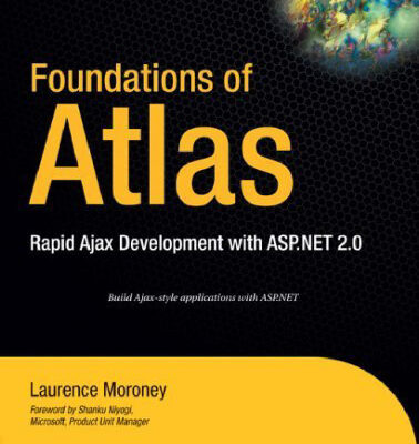 خرید و دانلود نسخه کامل کتاب Foundations of Atlas: Rapid Ajax Development with ASP.NET 2.0