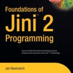 خرید و دانلود نسخه کامل کتاب Foundations of Jini 2 Programming
