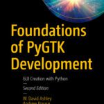 خرید و دانلود نسخه کامل کتاب Foundations of PyGTK Development: GUI Creation with Python