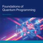 خرید و دانلود نسخه کامل کتاب Foundations of Quantum Programming, 2nd Edition