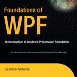 خرید و دانلود نسخه کامل کتاب Foundations of WPF: An Introduction to Windows Presentation Foundation