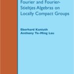 خرید و دانلود نسخه کامل کتاب Fourier and Fourier-Stieltjes Algebras on Locally Compact Groups