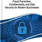 خرید و دانلود نسخه کامل کتاب Fraud Prevention, Confidentiality, and Data Security for Modern Businesses