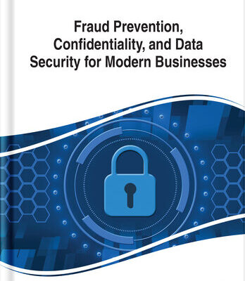 خرید و دانلود نسخه کامل کتاب Fraud Prevention, Confidentiality, and Data Security for Modern Businesses