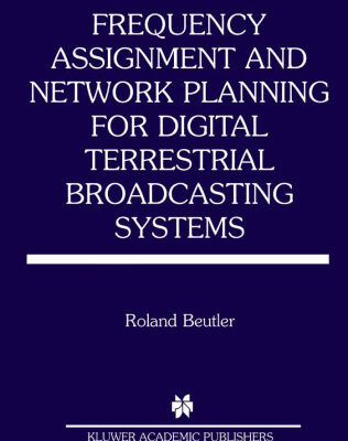 خرید و دانلود نسخه کامل کتاب Frequency Assignment and Network Planning for Digital Terrestrial Broadcasting Systems