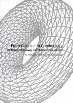 خرید و دانلود نسخه کامل کتاب From Calculus to Cohomology: de Rham cohomology and characteristic classes