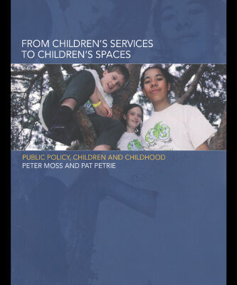 خرید و دانلود نسخه کامل کتاب From Children’s Services to Children’s Spaces: Public Policy, Children and Childhood