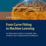 خرید و دانلود نسخه کامل کتاب From Curve Fitting to Machine Learning: An Illustrative Guide to Scientific Data Analysis and Computational Intelligence