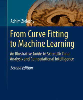 خرید و دانلود نسخه کامل کتاب From Curve Fitting to Machine Learning: An Illustrative Guide to Scientific Data Analysis and Computational Intelligence